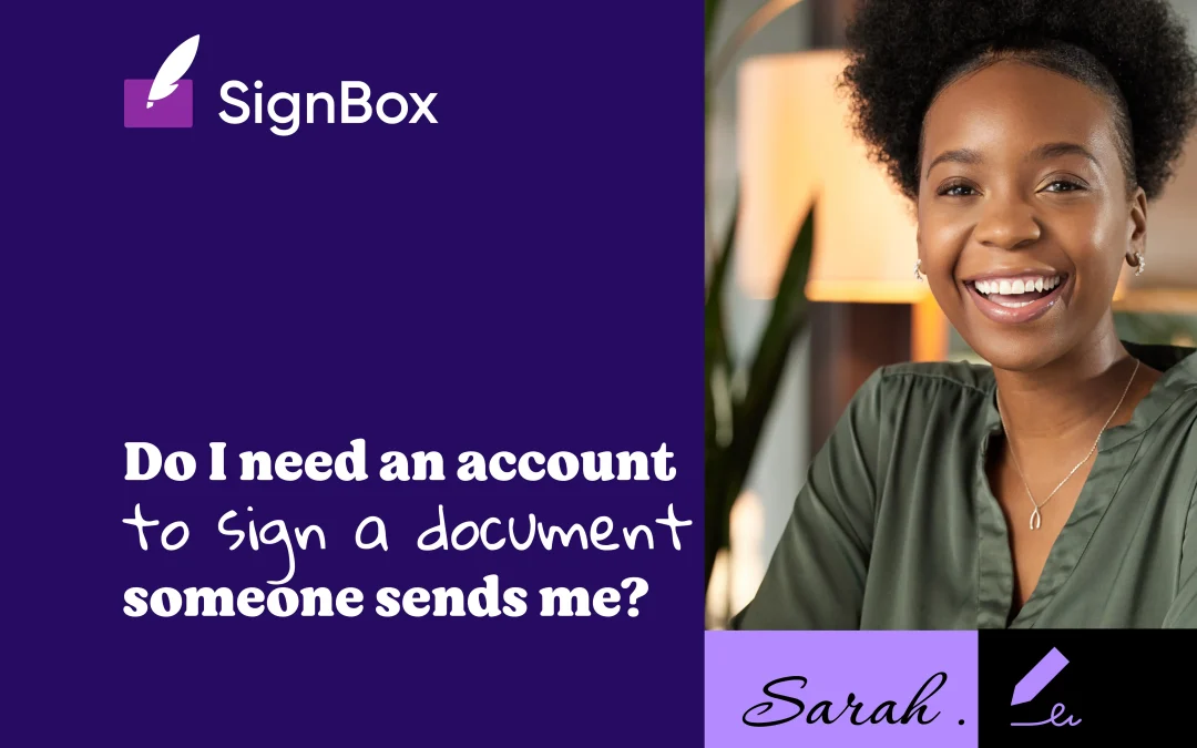Do I Need an Account to Sign a Document Someone Sends Me?